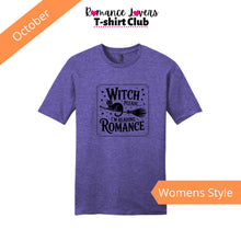 Load image into Gallery viewer, Witch Please... I'm Reading Romance T-shirt