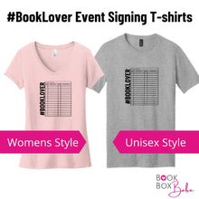 Load image into Gallery viewer, #BookLover Event Signing T-shirt