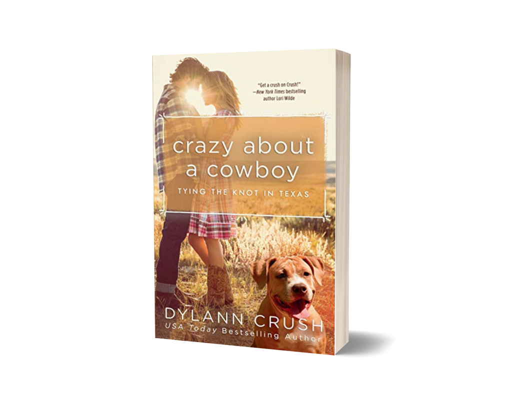 Signed copy of Crazy About A Cowboy by Dylann Crush