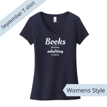 Load image into Gallery viewer, Books. Because Adulting is Hard T-shirt
